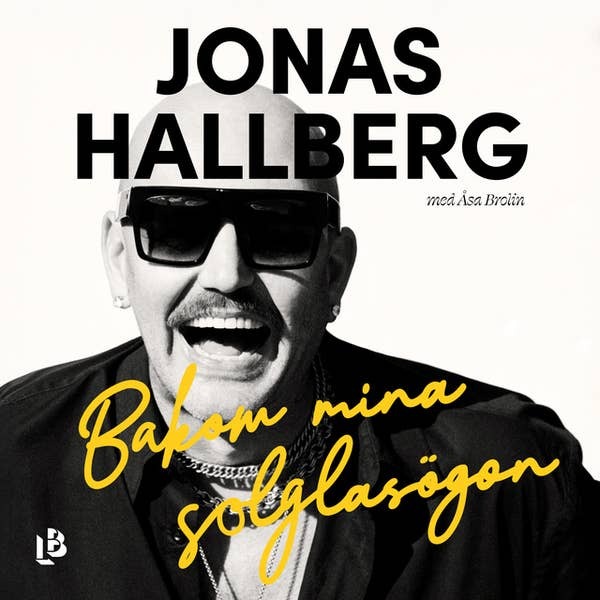 bakom-mina-solglasogon-jonas-hallberg